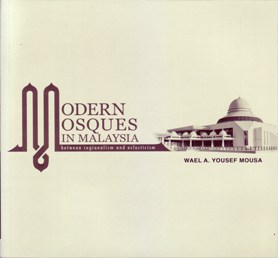 Morden Mosques In Malaysia Between Regionalism and Eclecticism