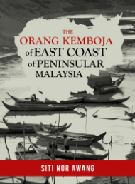 The Orang Kemboja of East Coast of Peninsular Malaysia