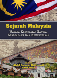 Sejarah Malaysia Wacana Kedaulatan Bangsa Kenegaraan dan Kemerdekaan