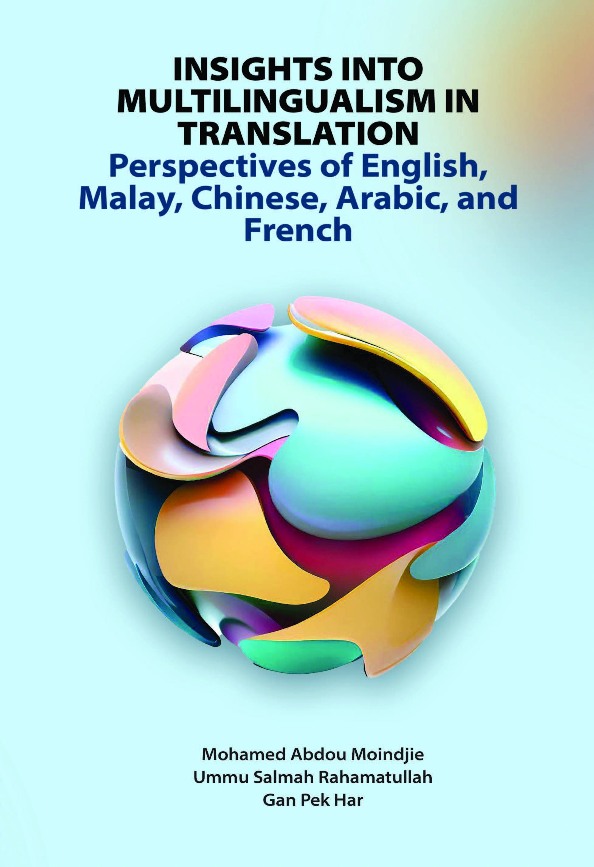 Insights Into Multilingualism in Translation Perspectives of English Malay Chinese Arabic and French
